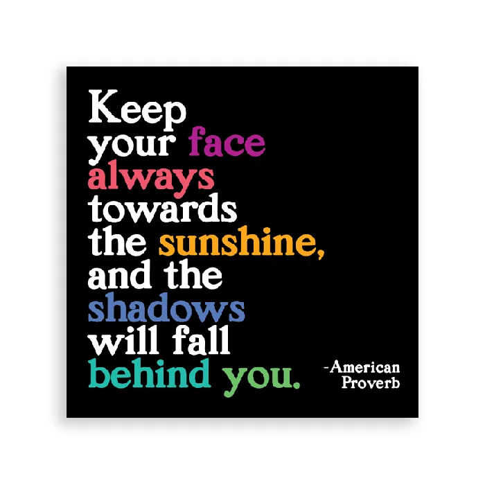 Magnets Face Towards Sunshine American Proverb Quotable Earrings